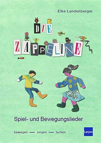 Die Zappeline - Spiel- und Bewegungslieder Elke Landenberger Books