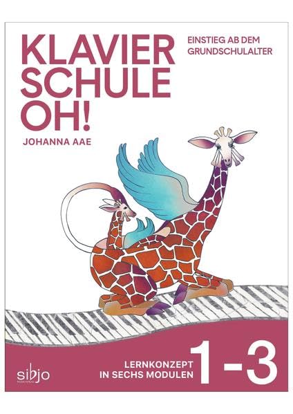 Klavierschule OH! Modul 1-3: Lernkonzept in 6 Modulen - Einstieg ab dem Grundschulalter Arts & Music