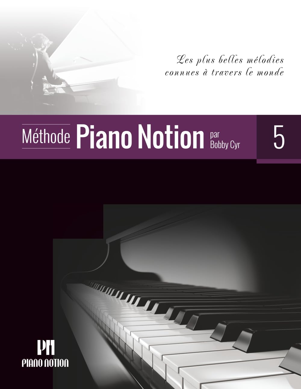 Méthode Piano Notion Volume 5: Les plus belles mélodies connues à travers le monde book