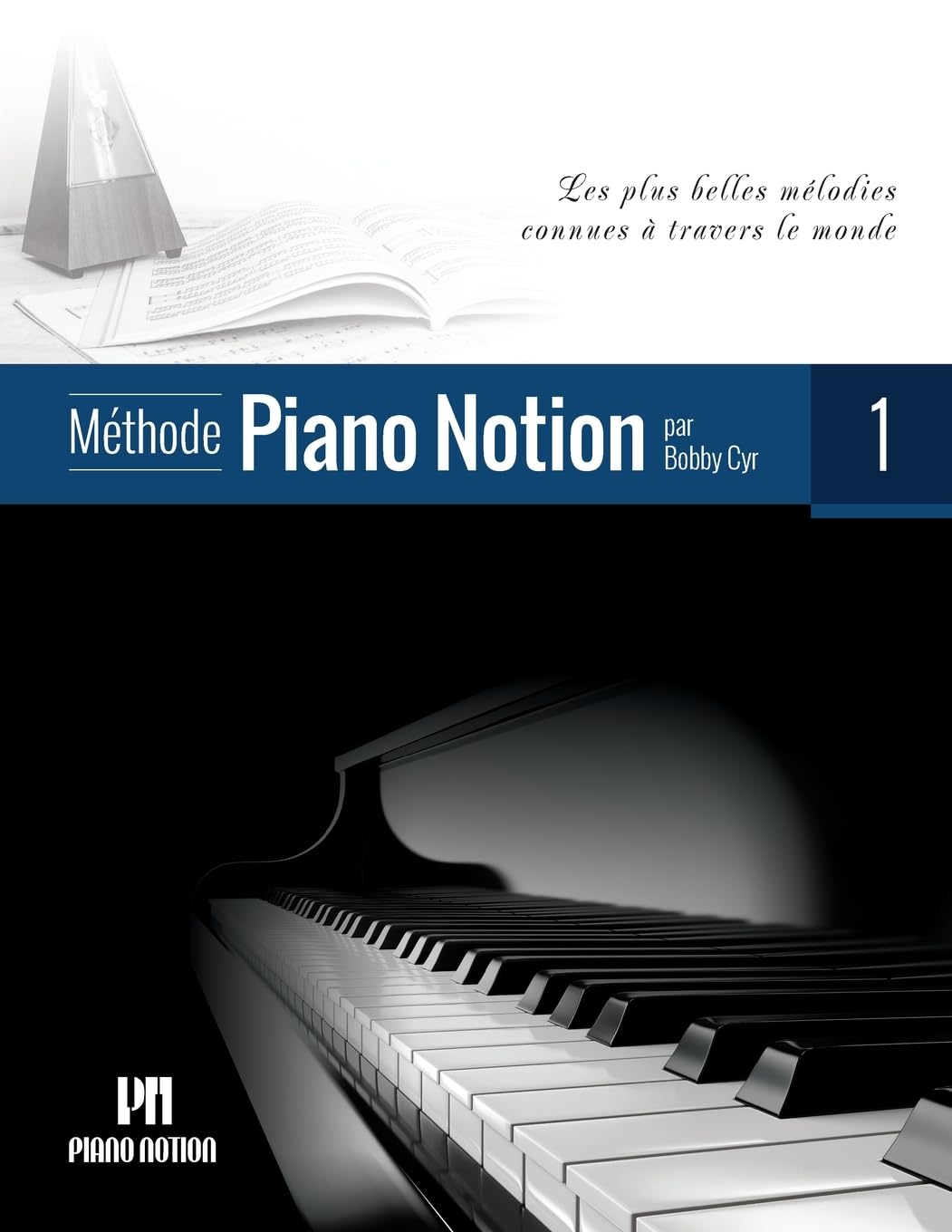 Méthode Piano Notion Volume 1: Les plus belles mélodies connues à travers le monde (Méthode Piano Notion / Français, Band 1) Sheet Music