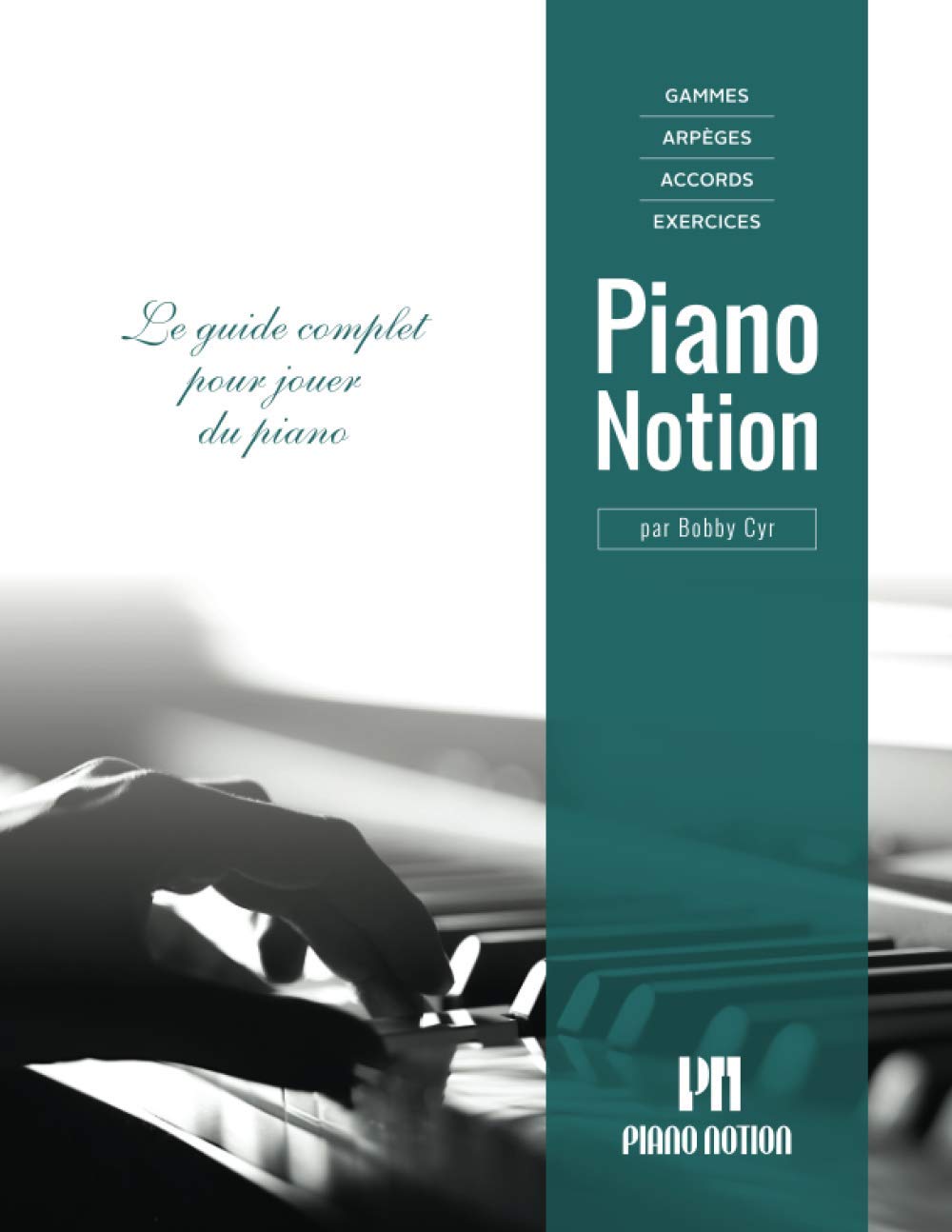 Gammes, arpèges, accords, exercices par Piano Notion: Le guide complet pour jouer du piano book