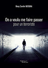 On a voulu me faire passer pour un terroriste Books