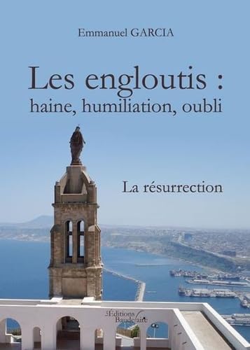 Les engloutis : Haine, humiliation, oubli: La résurrection book