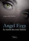 Angel Eyes - Tome I : Le miroir des trois nations Contemporary literature