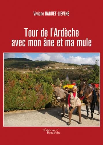 Tour de l'Ardèche avec mon âne et ma mule Books