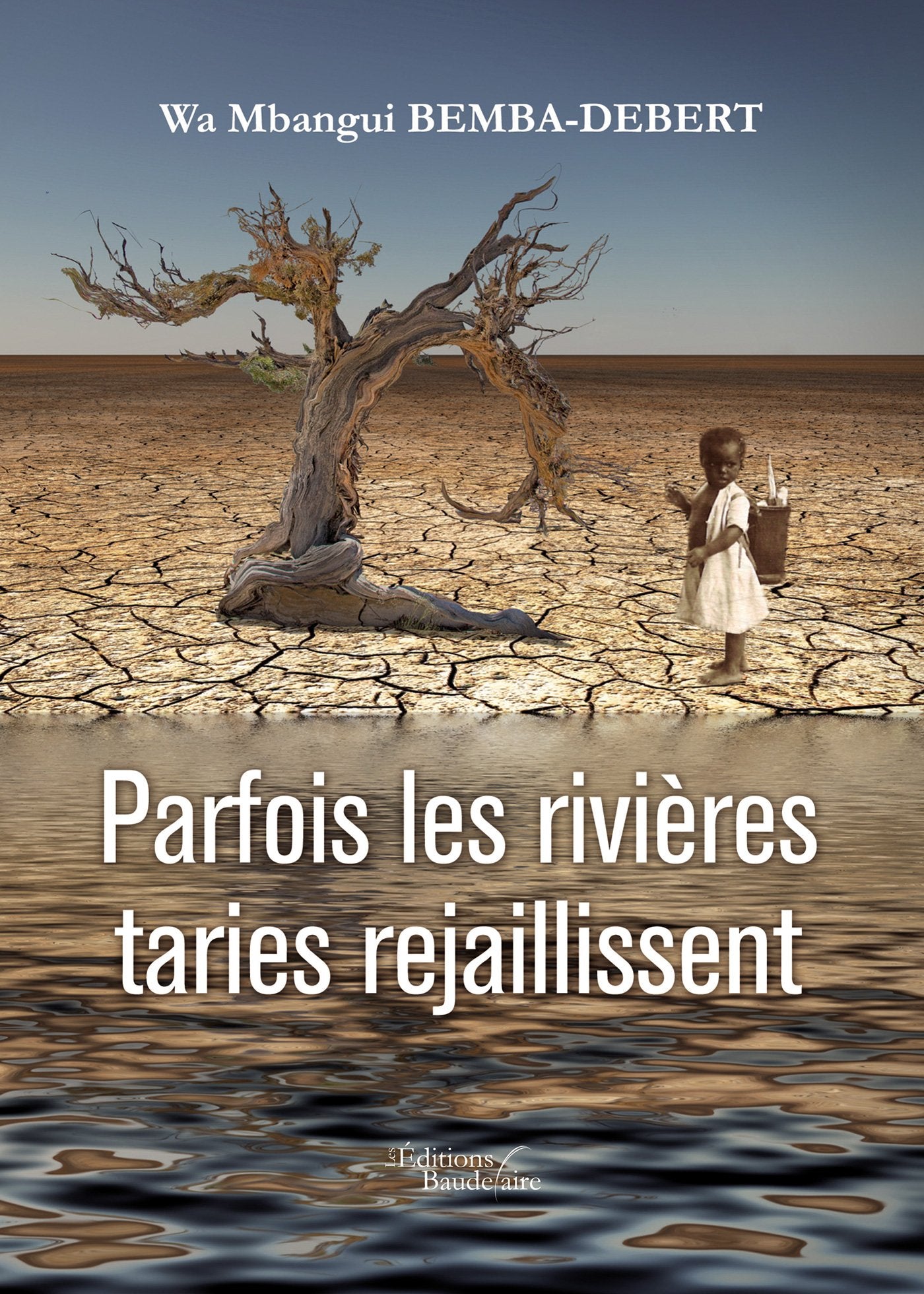 Parfois les rivières taries rejaillissent book