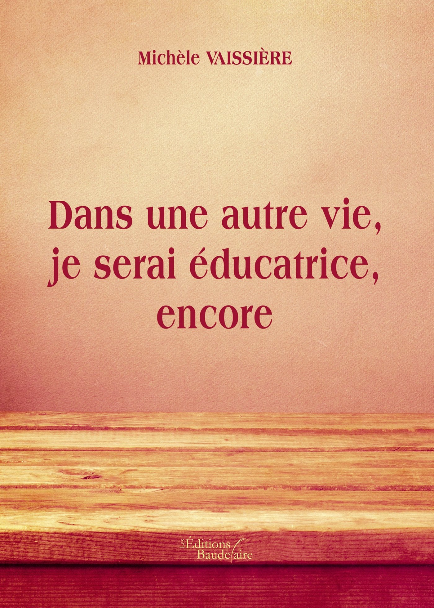 Dans une autre vie, je serai éducatrice, encore Books