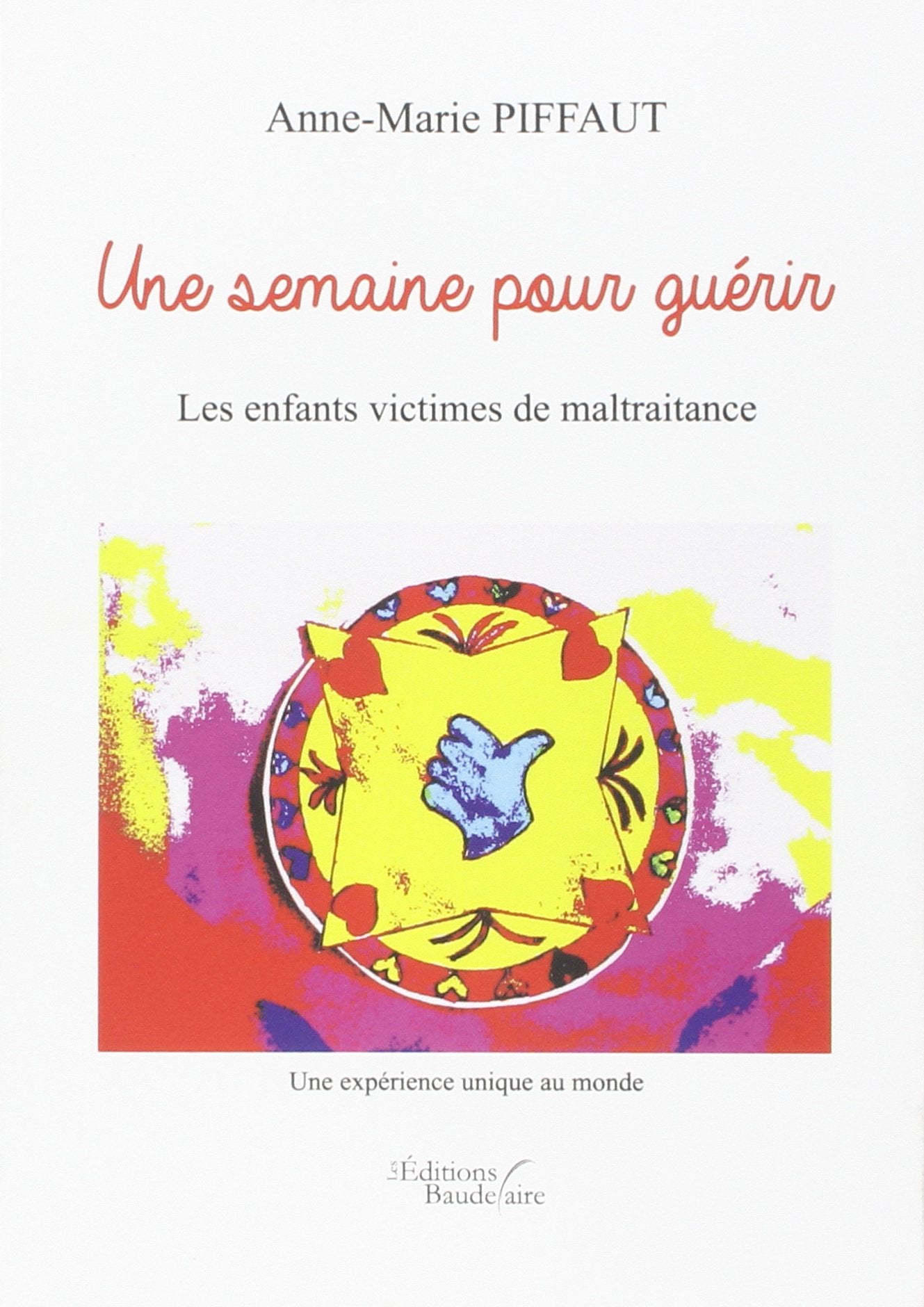Une semaine pour guérir: Les enfants victimes de maltraitance Books