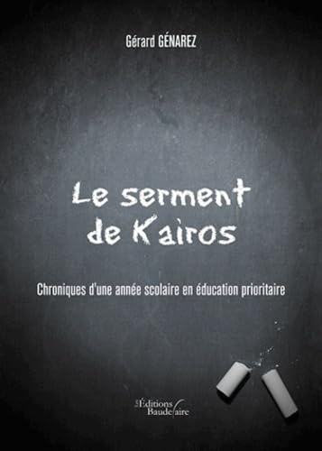 Le serment de Kairos: Chroniques d'une année scolaire en éducation prioritaire book