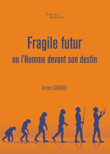 Fragile futur ou l'Homme devant son destin book
