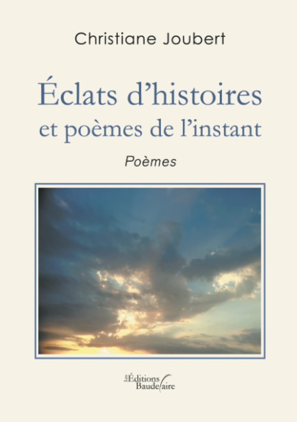 Éclats d'histoires et poèmes de l'instant book