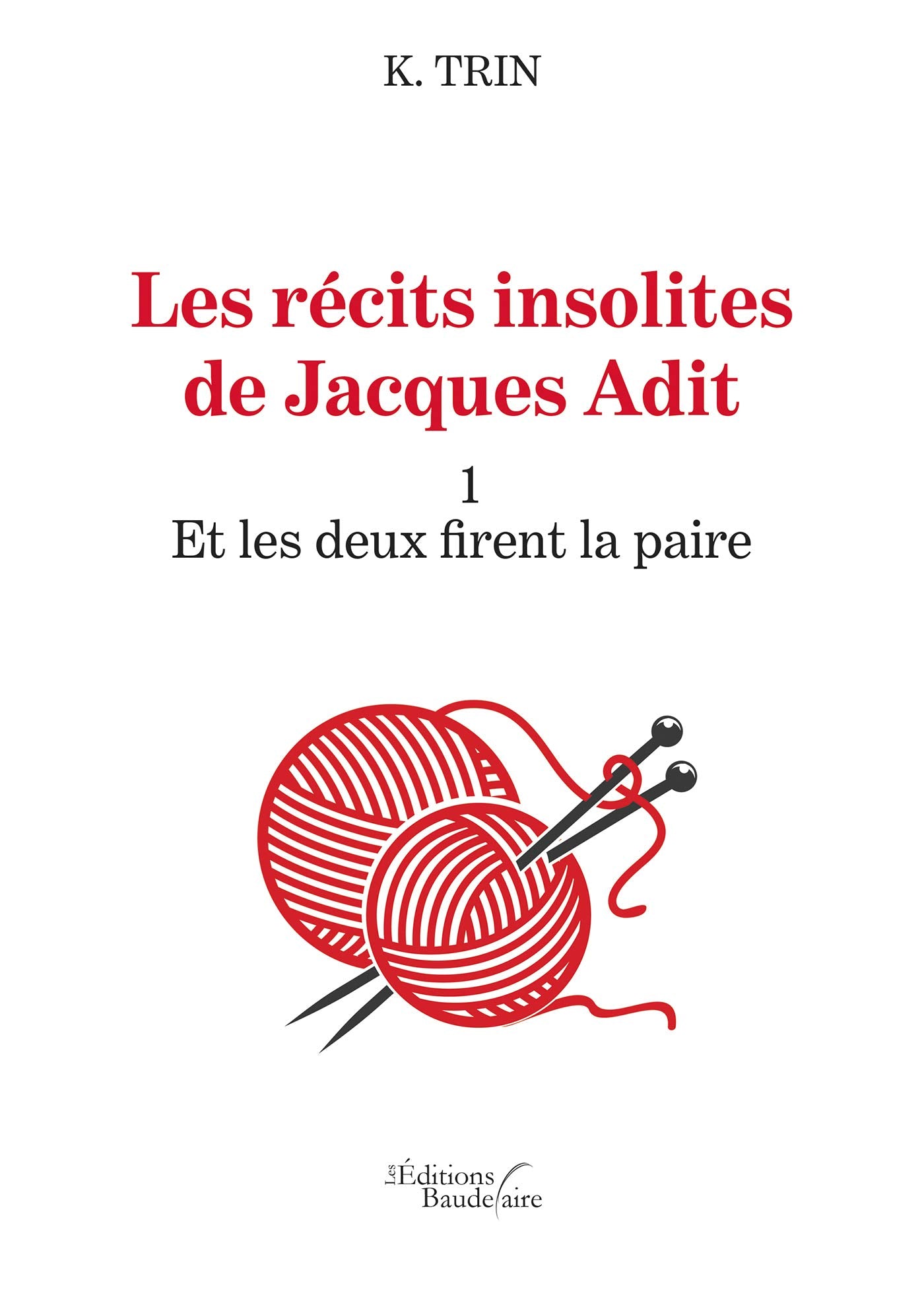 Les récits insolites de Jacques Adit. 1- Et les deux firent la paire book