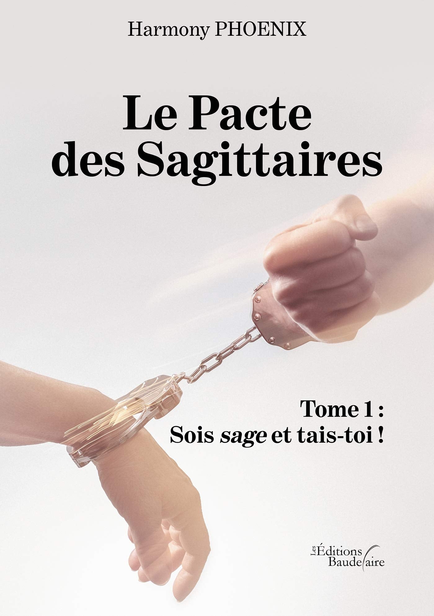 Le Pacte des Sagittaires - Tome 1 : Sois sage et tais-toi ! book