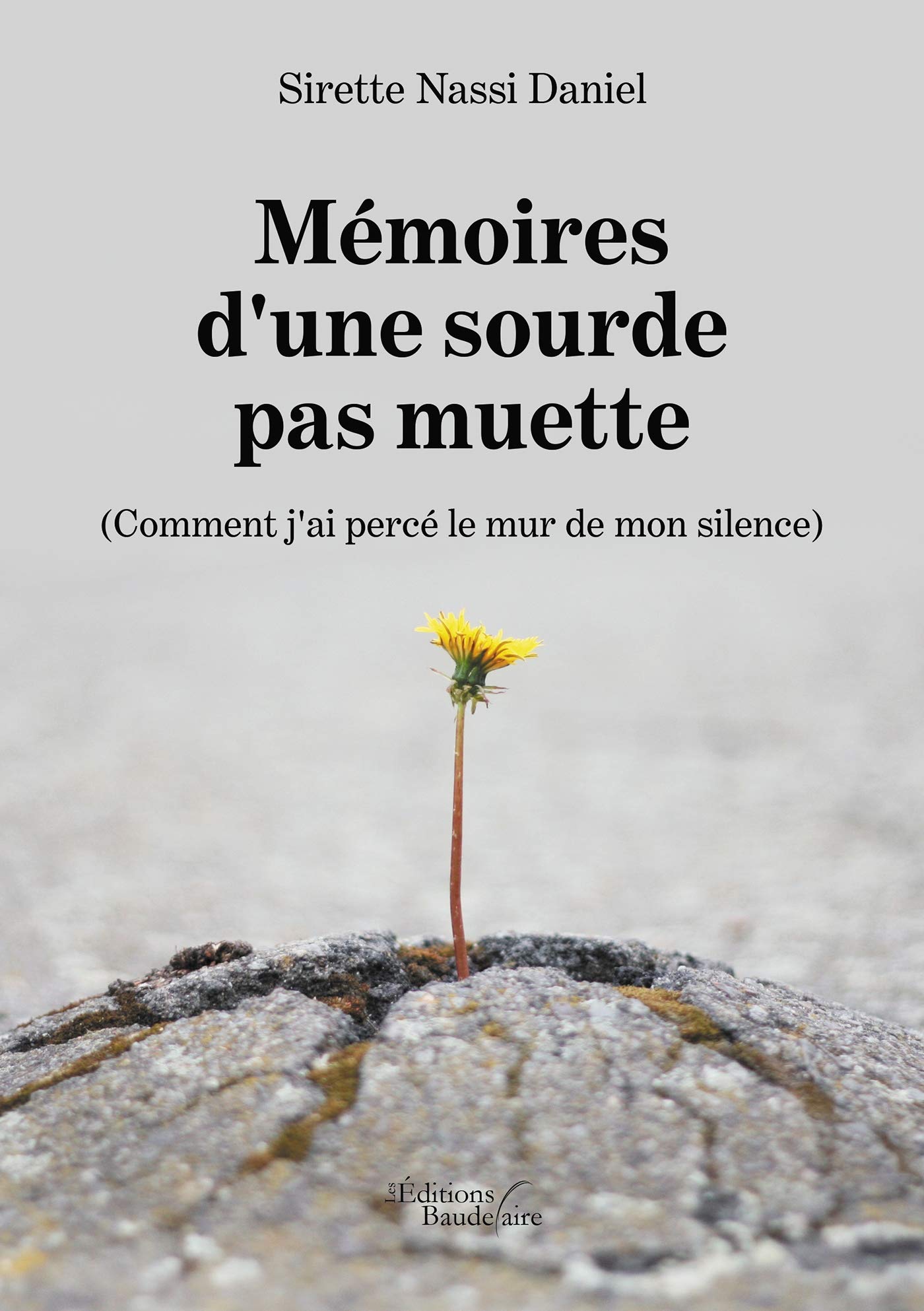 Mémoires d'une sourde pas muette - (Comment j'ai percé le mur de mon silence) book