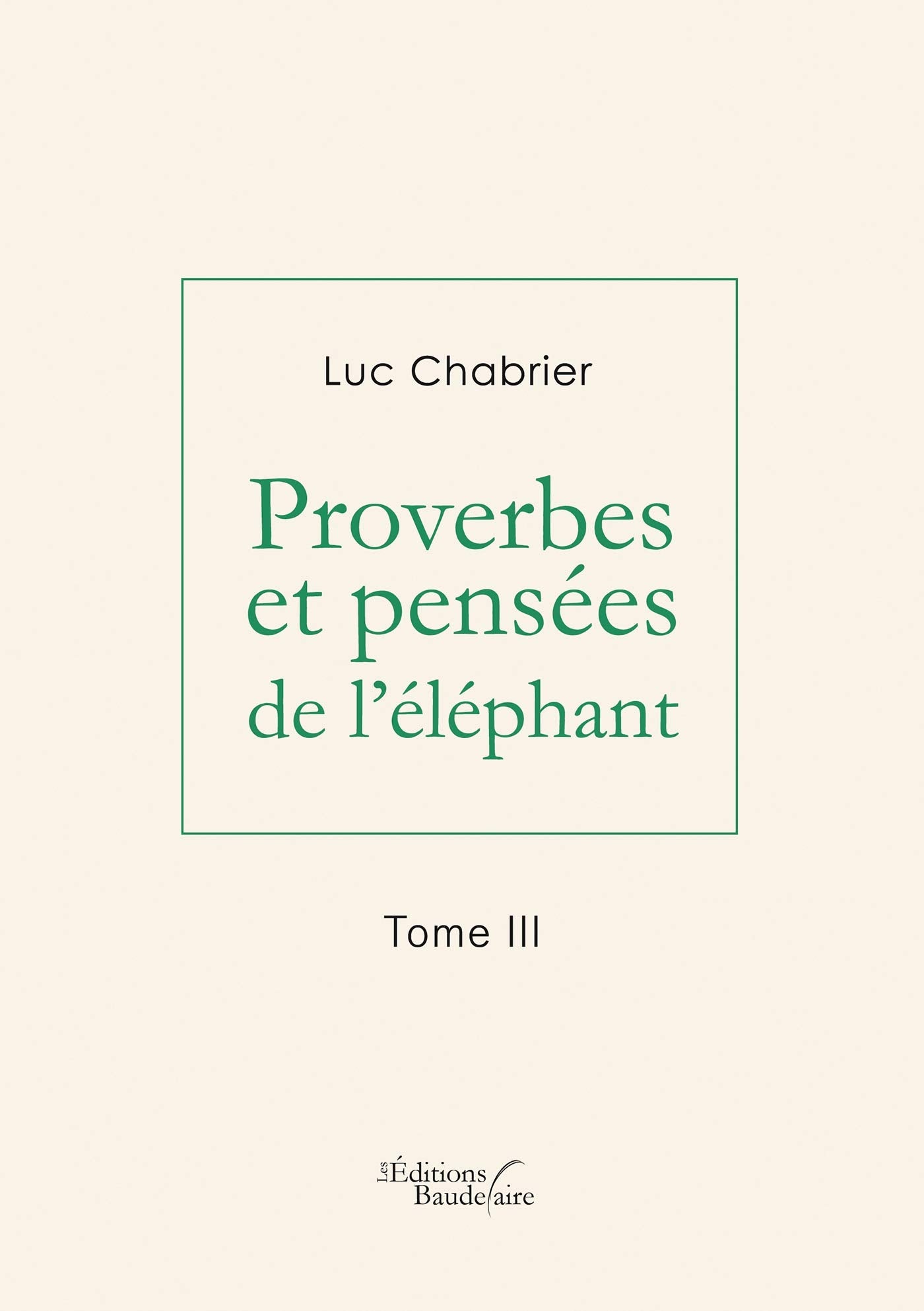 Proverbes et pensées de l'éléphant - Tome III book