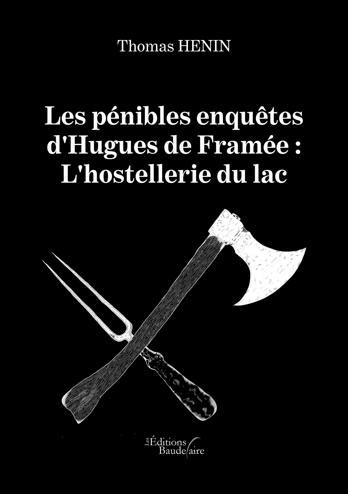 Les pénibles enquêtes d'Hugues de Framée : L'hostellerie du lac book
