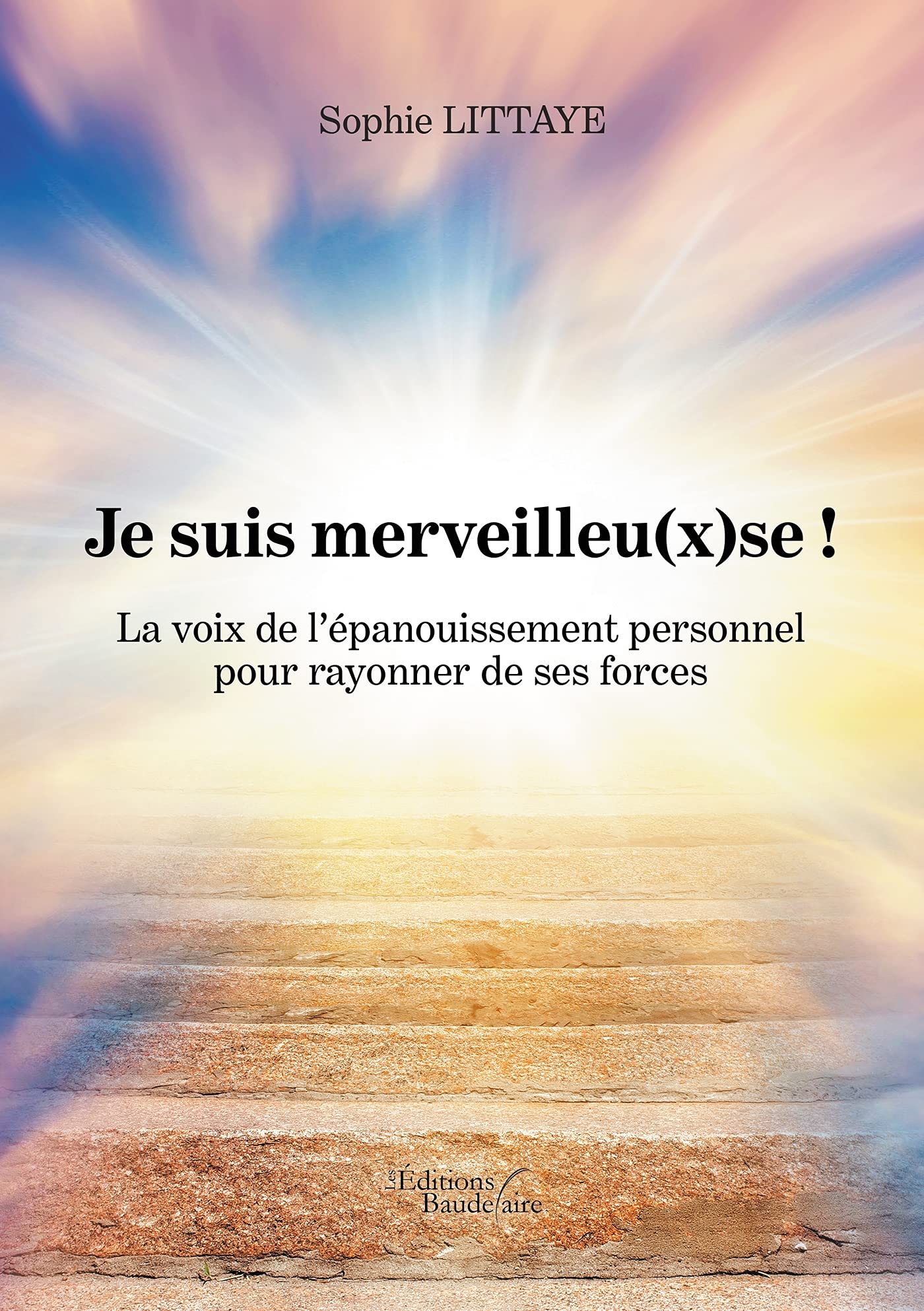 Je suis merveilleu(x)se ! - La voix de l'épanouissement personnel pour rayonner de ses forces book