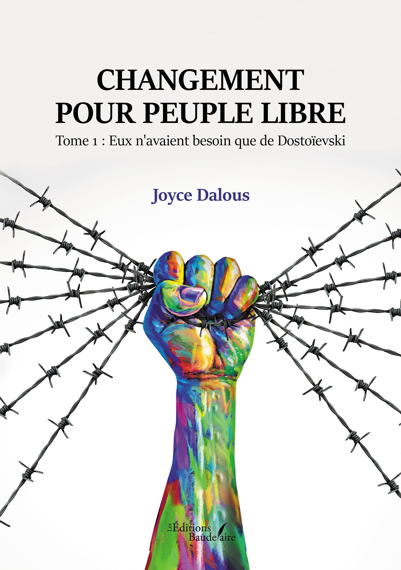 Changement pour peuple libre - Tome 1 : Eux n'avaient besoin que de Dostoïevski book