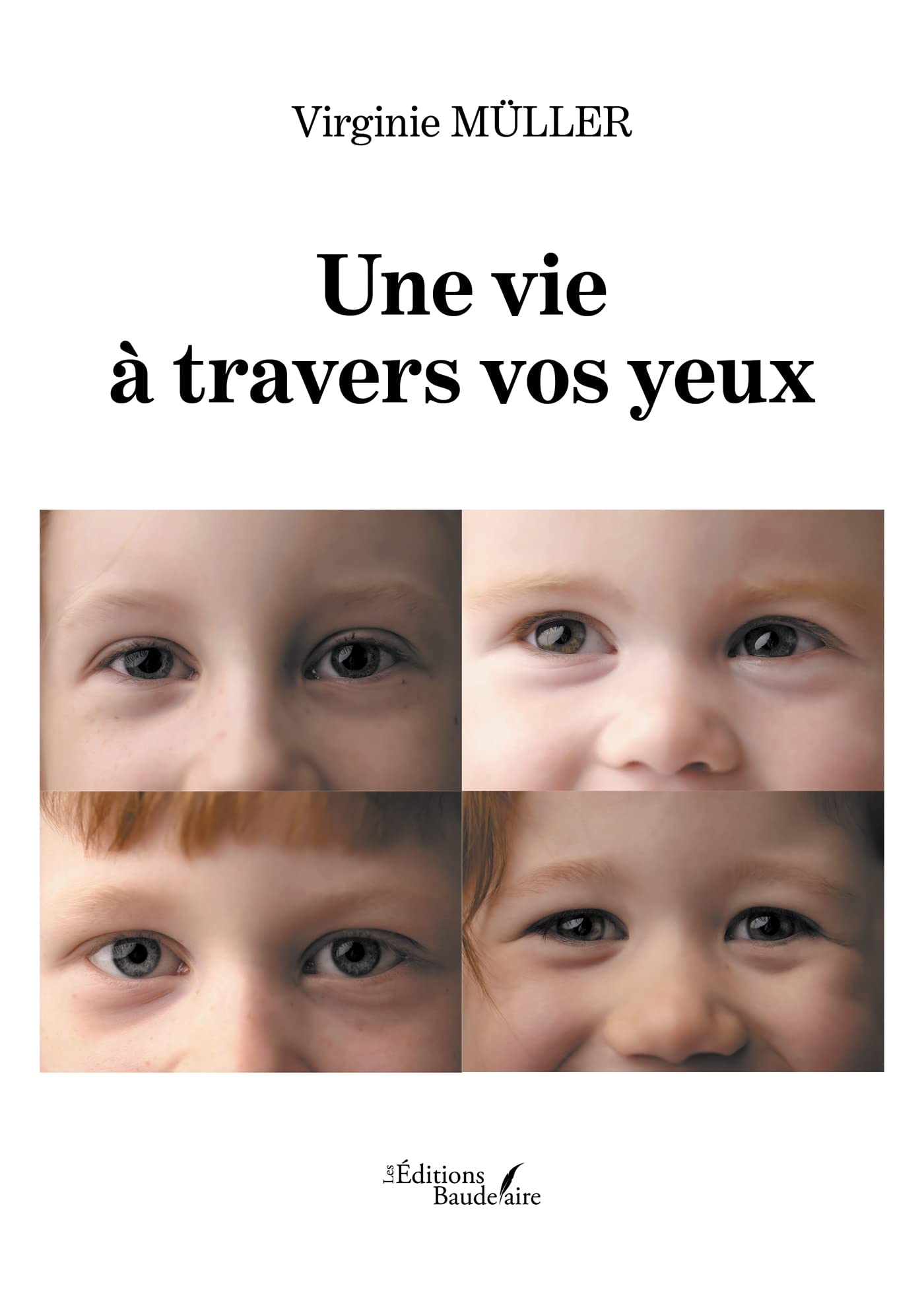 Une vie à travers vos yeux book