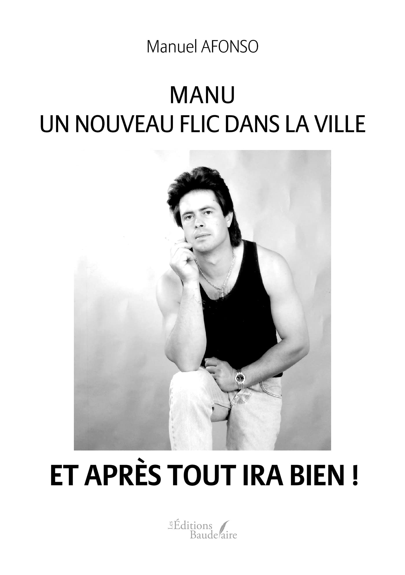 Manu - Un nouveau flic dans la ville et après tout ira bien ! book