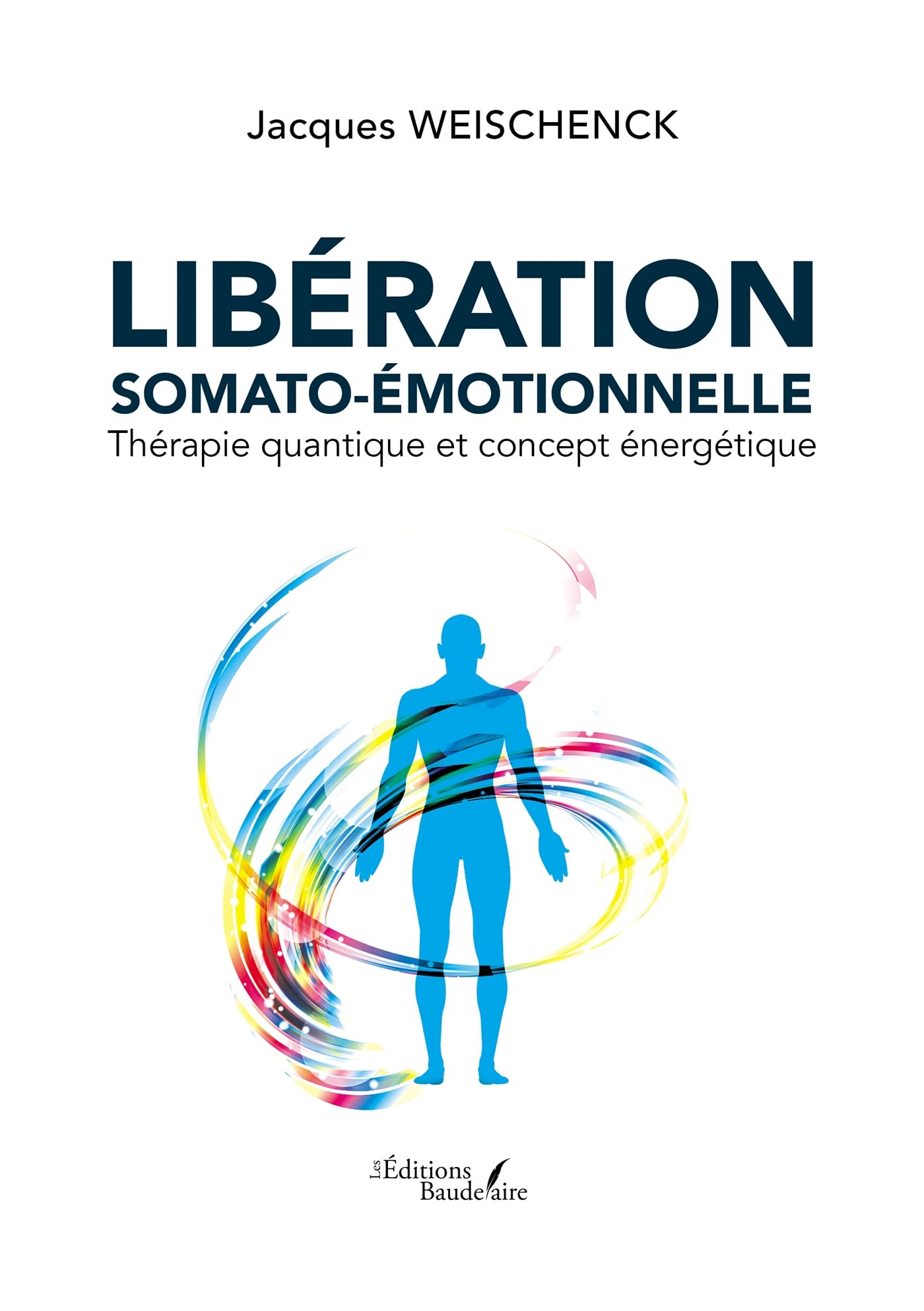 Libération somato-émotionnelle - Thérapie quantique et concept énergétique book