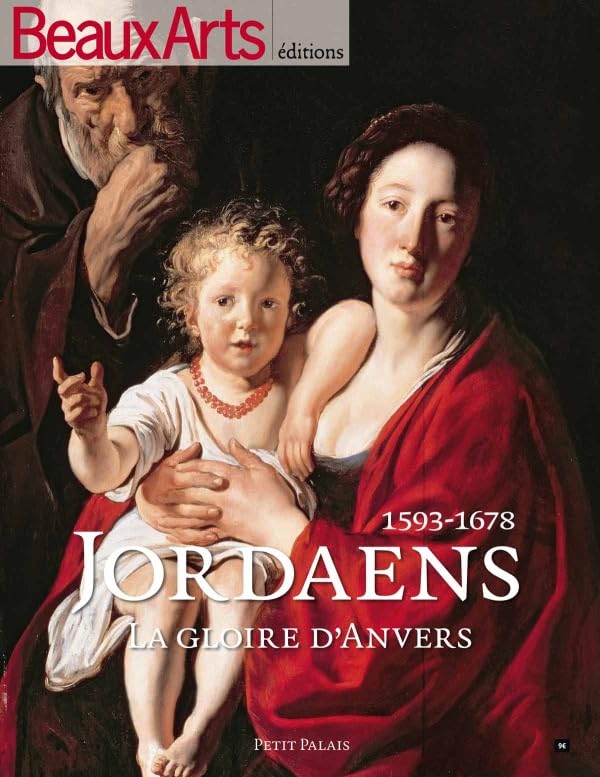 JORDAENS LA GLOIRE D'ANVERS - 1593-1678: AU PETIT PALAIS Film, Art & Culture
