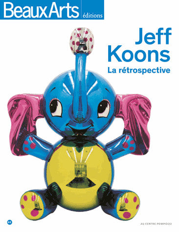 Jeff Koons, la rétrospective : au Centre Pompidou Books