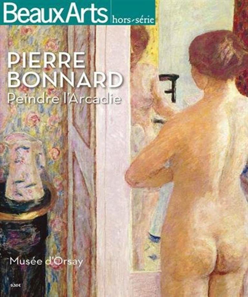 PIERRE BONNARD-PEINDRE L'ARCADIE: AU MUSEE D'ORSAY Film, Art & Culture