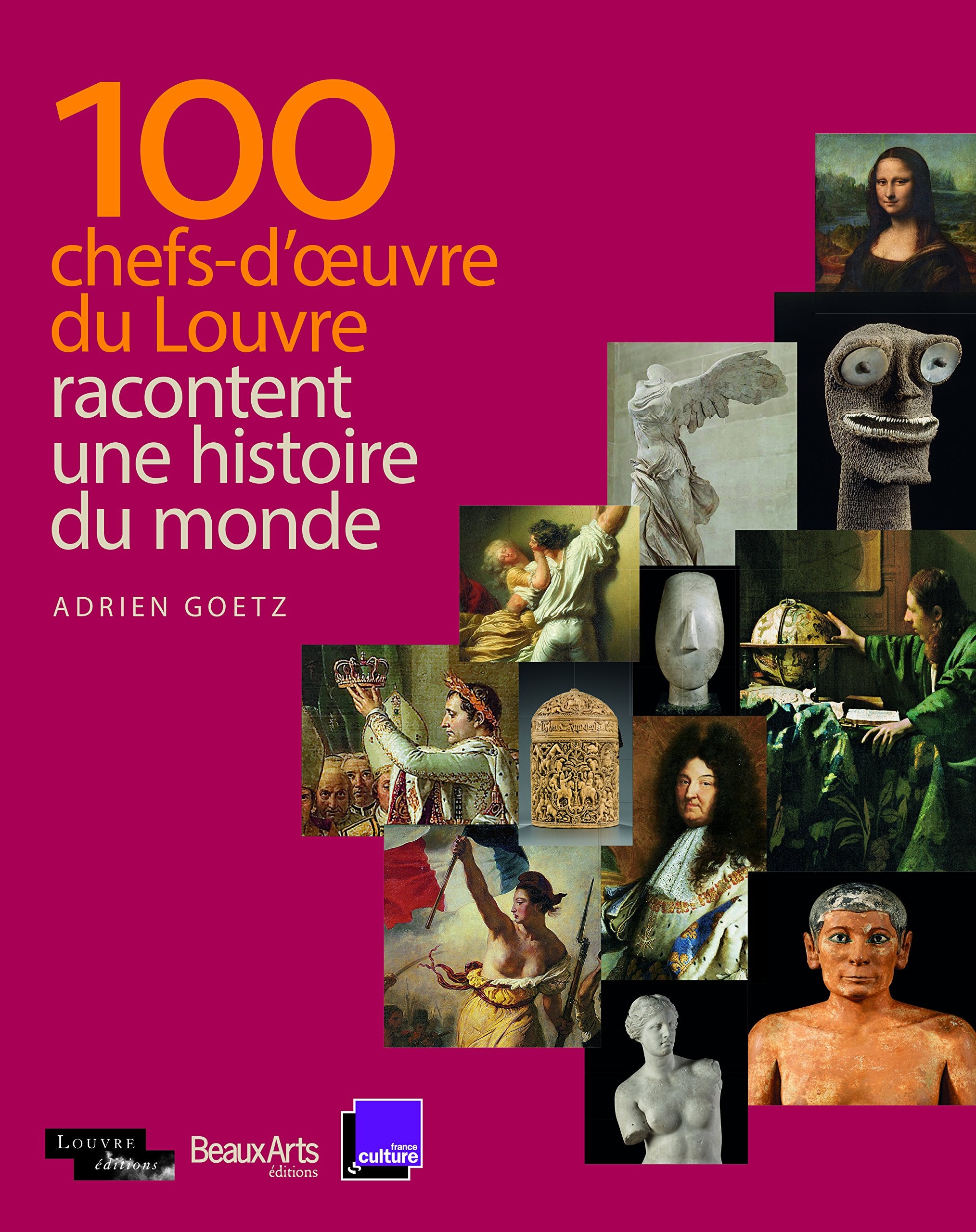100 chefs-d'oeuvre du Louvre racontent une histoire du monde book