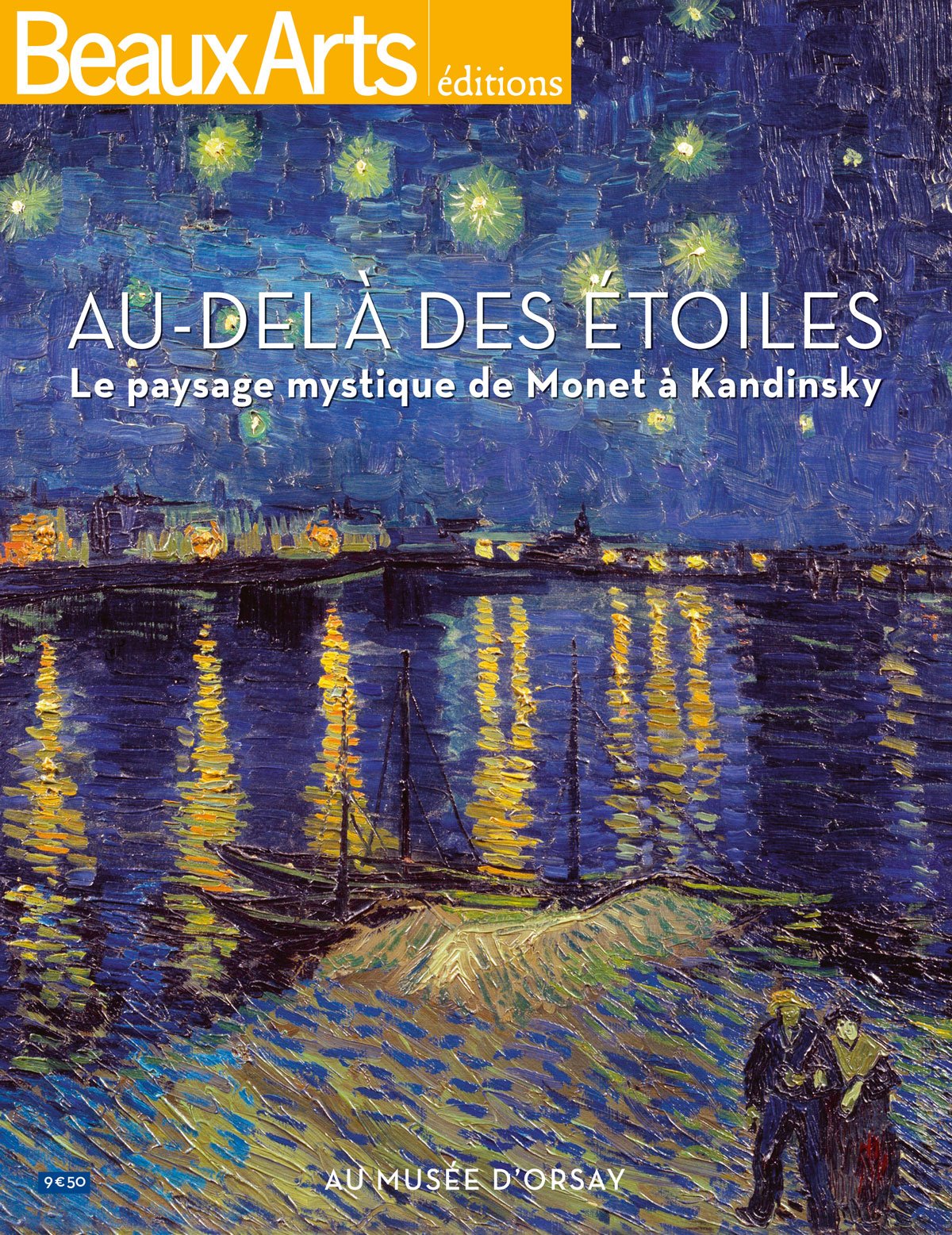 AU-DELA DES ETOILES.PAYSAGES MYSTIQUES, DE MONET A KANDINSKY: AU MUSEE D'ORSAY Film, Art & Culture