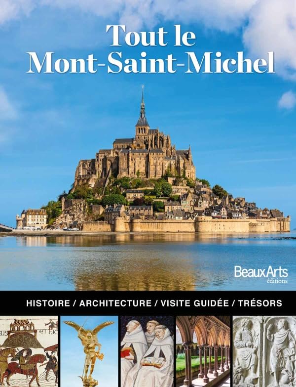 tout le mont saint michel: L'histoire, l'architecture, la visite guidée Social Sciences