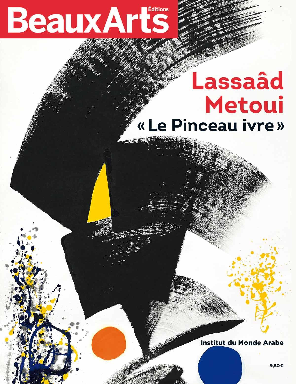 LASSAAD METOUI. LE PINCEAU IVRE: A L'INSTITUT DU MONDE ARABE book