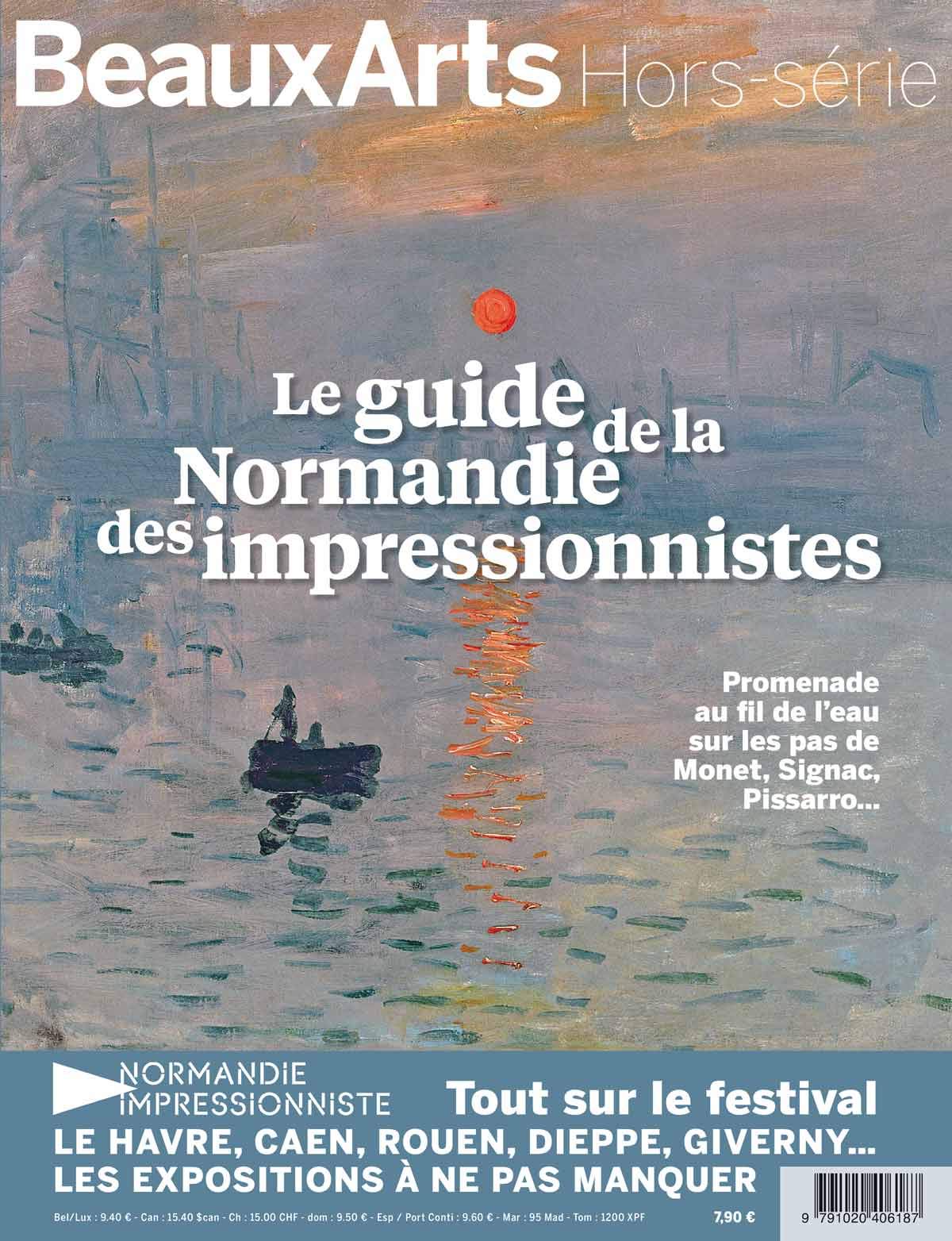 LE GUIDE DE LA NORMANDIE DES IMPRESSIONNISTES: PROMENADE AU FIL DE L'EAU SUR LES PAS DE MONET, SIGNAC, PISSARRO... Film, Art & Culture