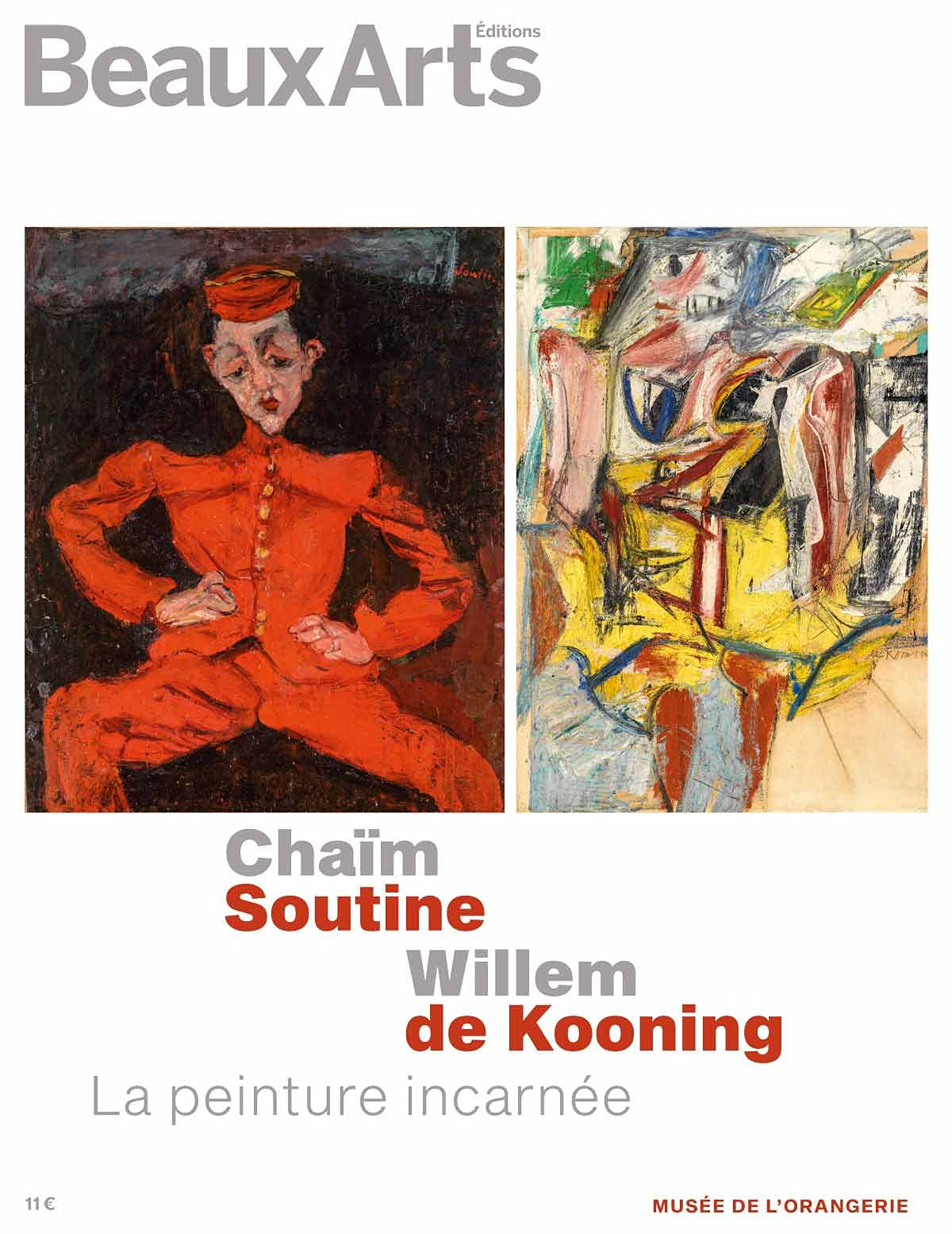 CHAIM SOUTINE / WILLEM DE KOONING, LA PEINTURE INCARNEE: AU MUSEE DE L'ORANGERIE book
