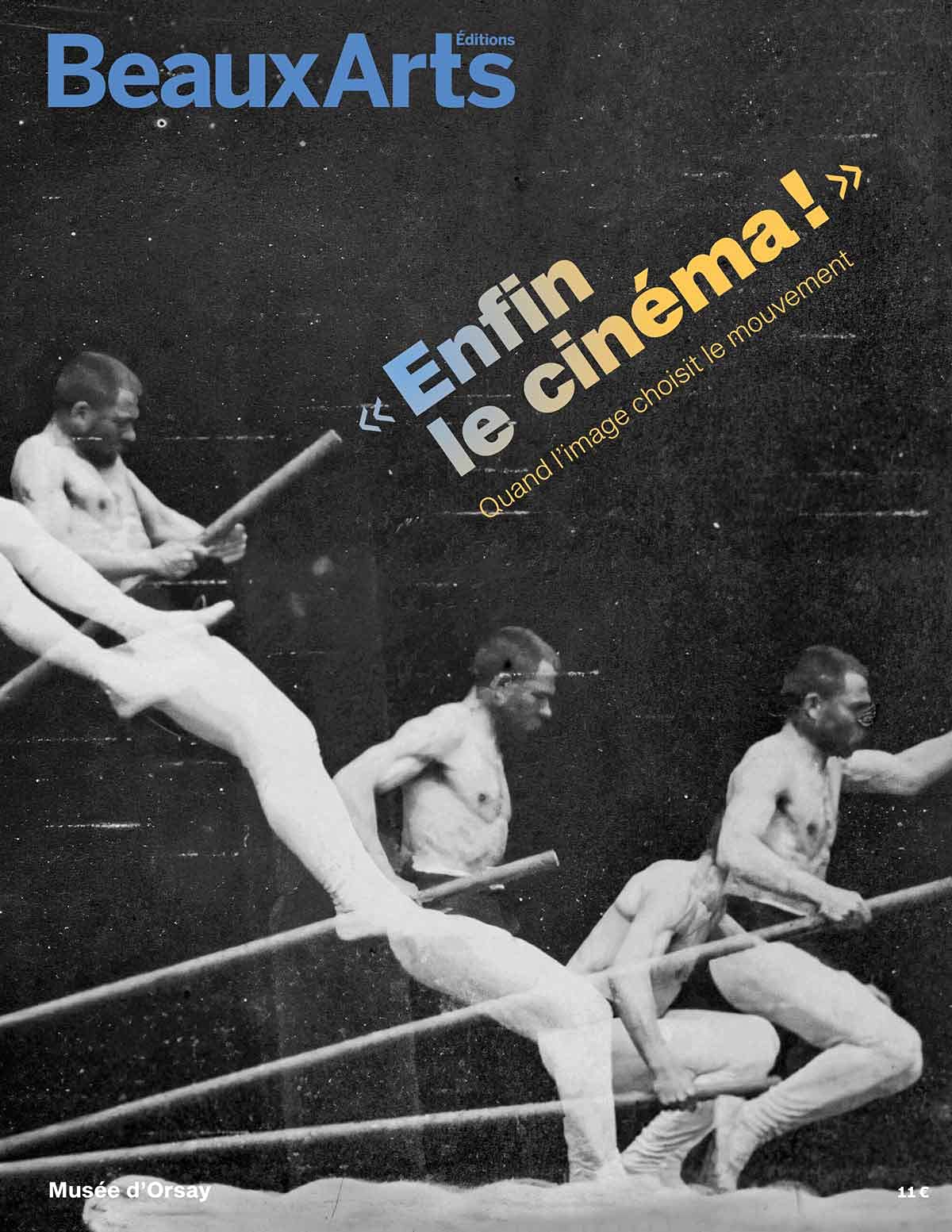 ENFIN LE CINEMA ! QUAND L'IMAGE CHOISIT LE MOUVEMENT: AU MUSEE D'ORSAY book