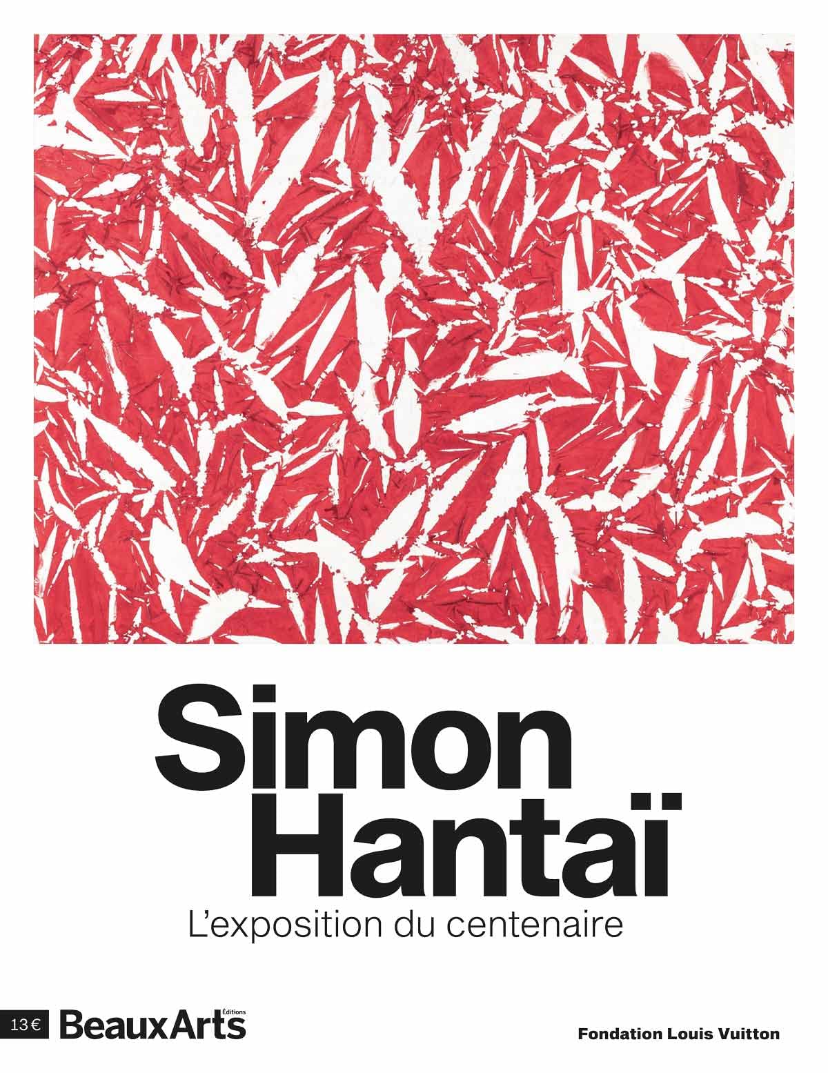 Simon Hantaï, l’exposition du centenaire: A LA FONDATION LOUIS VUITTON book