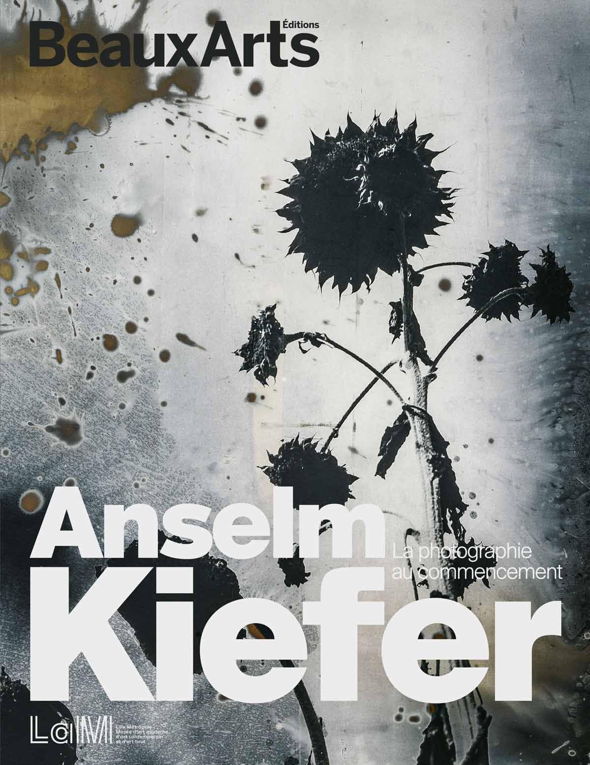 Anselm Kiefer. La photographie au commencement: au LaM book