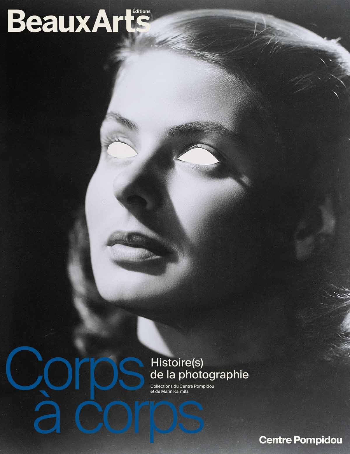 Corps à corps. Histoire(s) de la photographie: au Centre Pompidou book