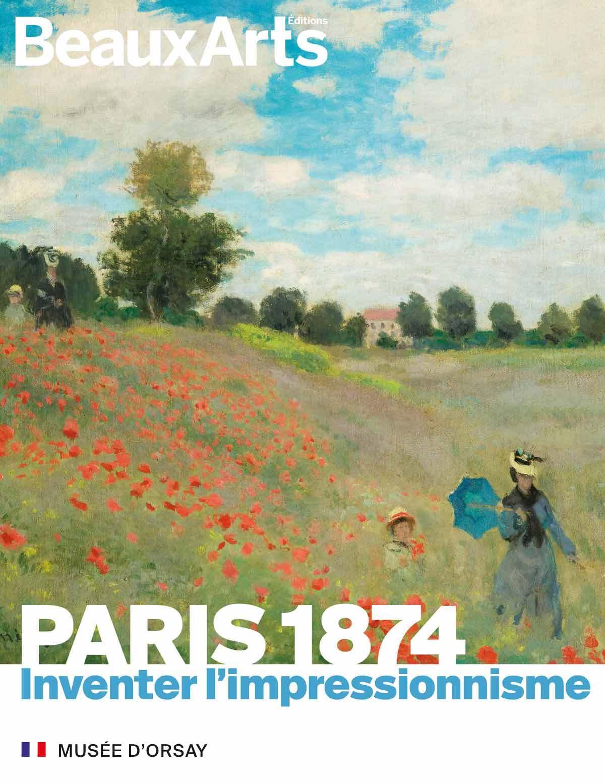 Paris 1874. Inventer l'impressionnisme: Au Musée d'Orsay book