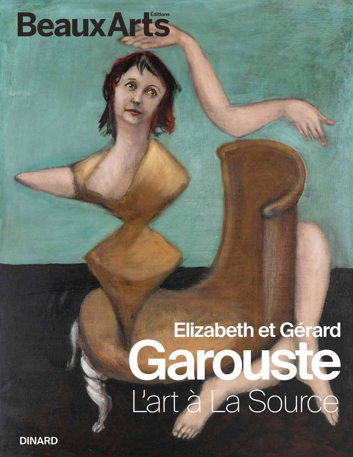 Elizabeth & Gérard Garouste, l'art à La Source: au Palais des arts et du festival – Villa Les Roches Brunes, Dinard book