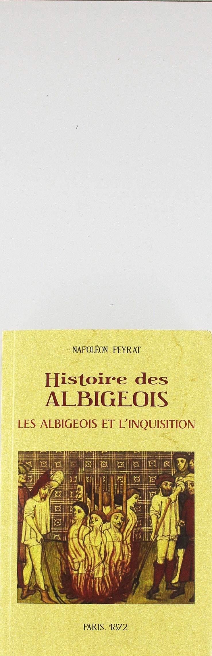HISTOIRE DES ALBIGEOIS: LES ALBIGEOIS ET L'INQUISITION book