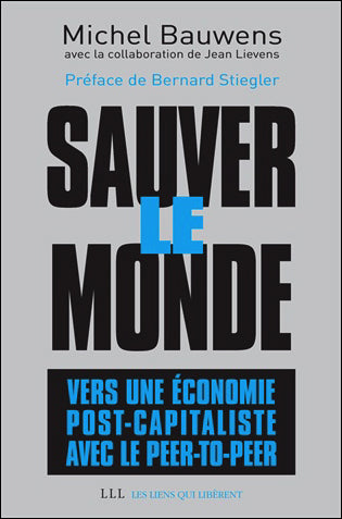 Sauver le monde : vers une économie post-capitaliste avec le peer-to-peer Mathematics