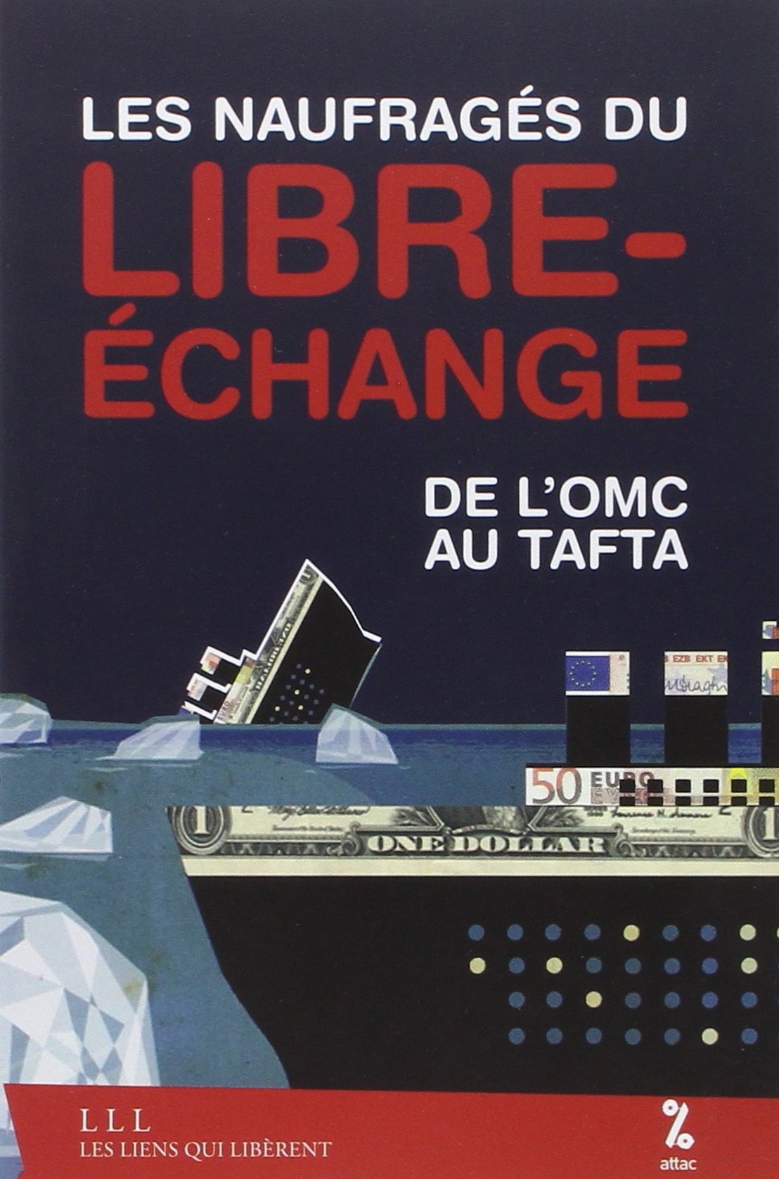 Les naufragés du libre-échange: De l'OMC au Tafta Mathematics