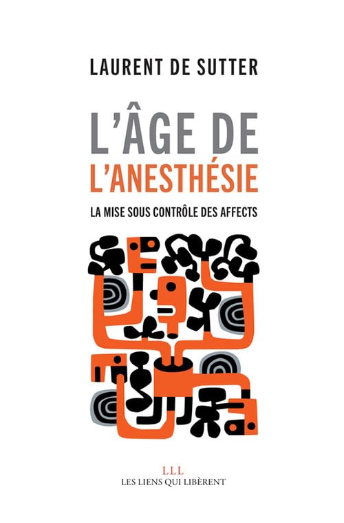 L'âge de l'anesthésie: La mise sous contrôle des affects book