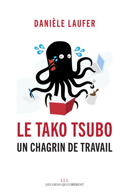 Le Tako Tsubo: Un chagrin de travail book
