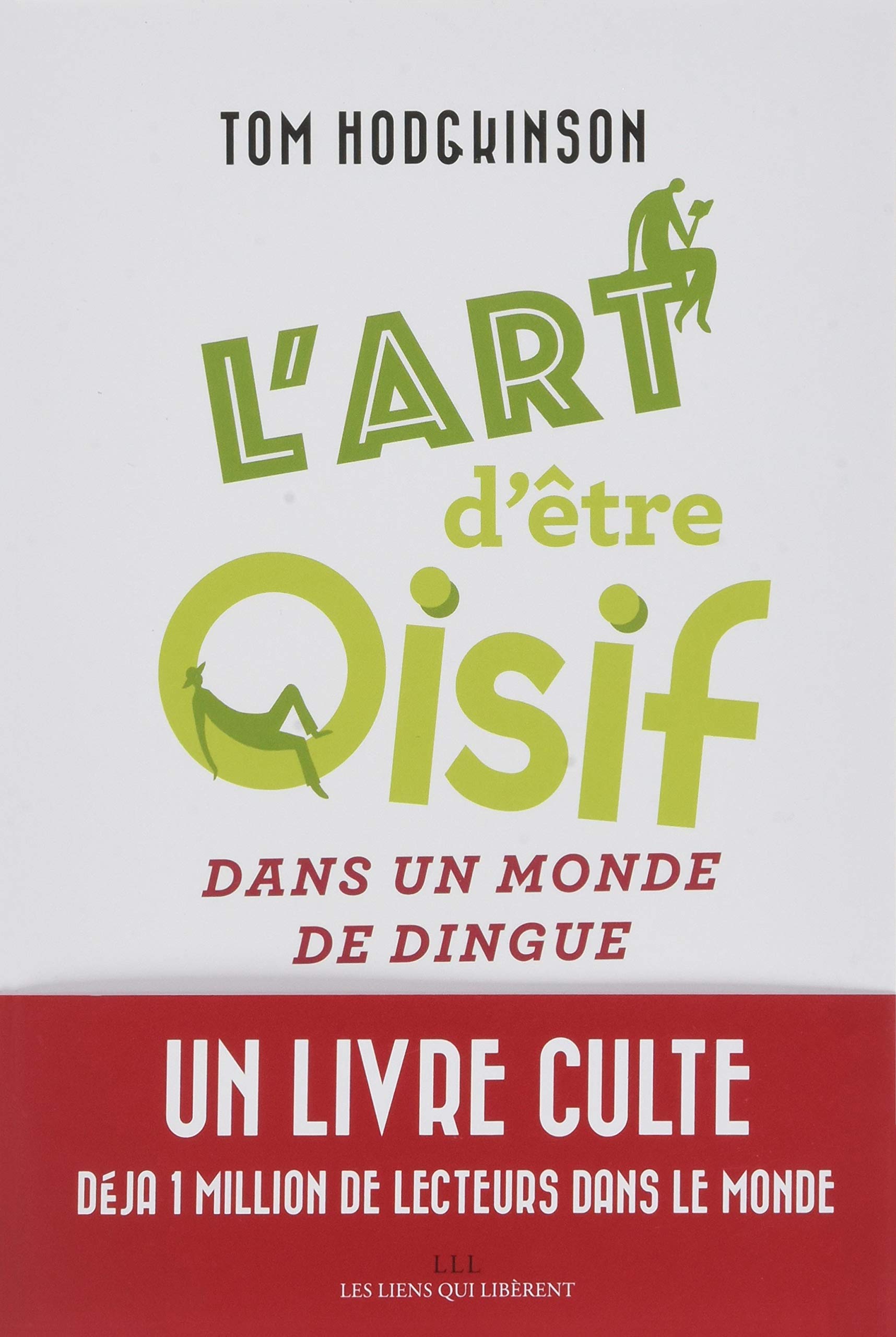 L'art d'être oisif: ... dans un monde de dingue book