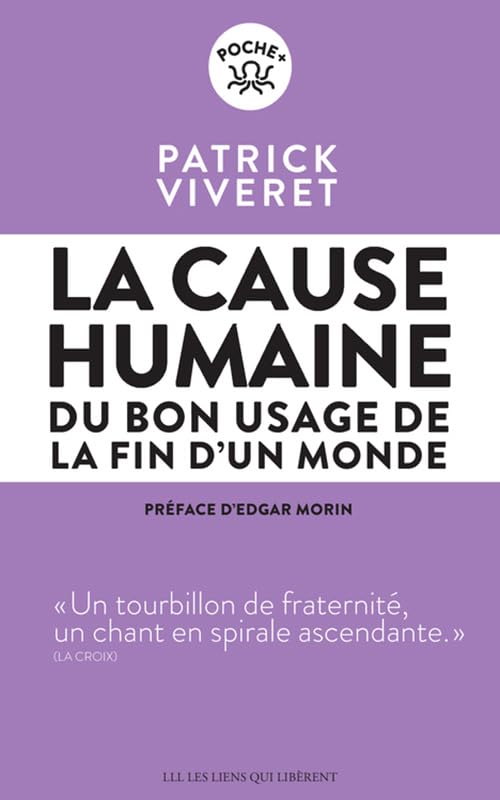 La cause humaine: Du bon usage de la fin d'un monde book