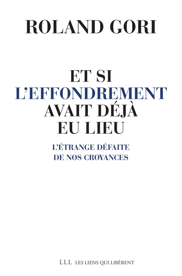Et si l'effondrement avait déjà eu lieu: L'étrange défaite de nos croyances book