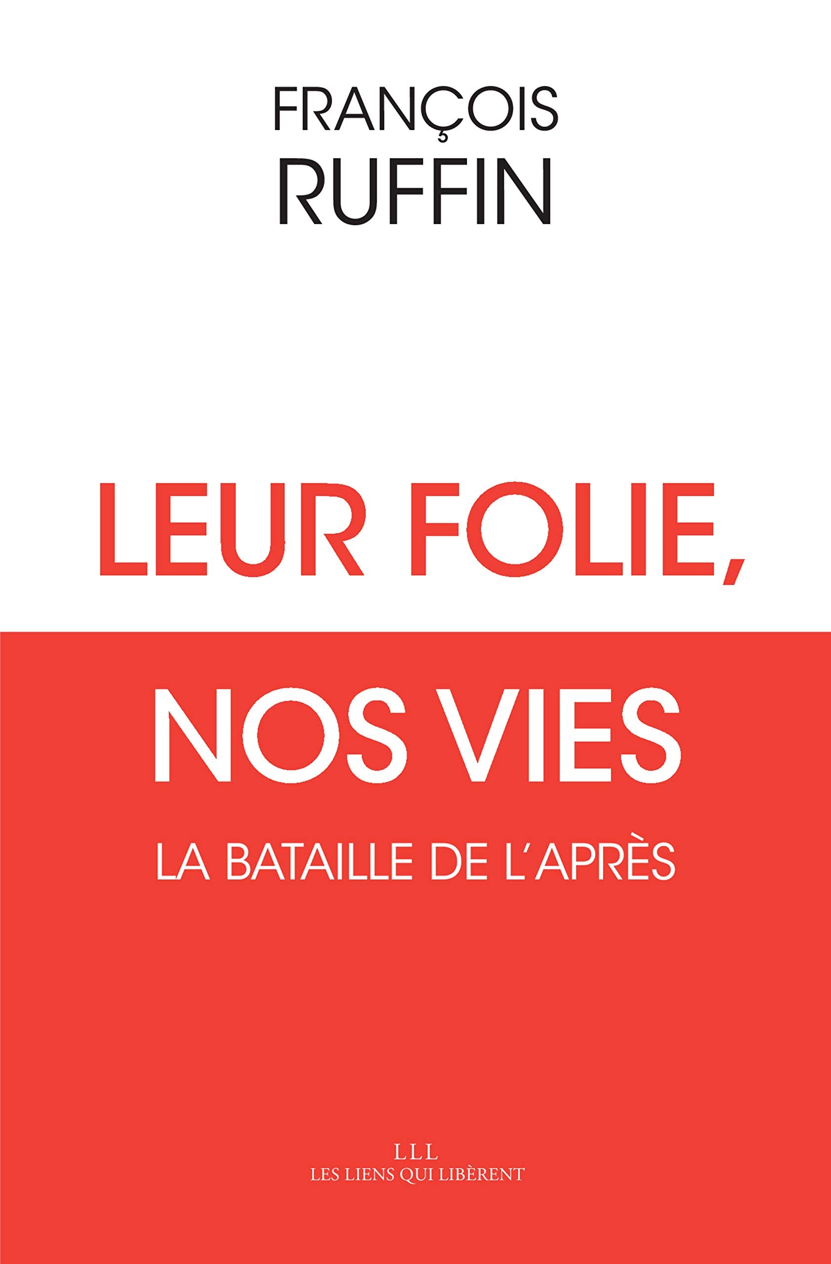 Leur folie, nos vies: La bataille de l'après book