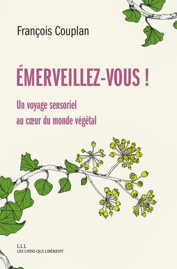 Emerveillez-vous !: Un voyage sensoriel au coeur du monde végétal book